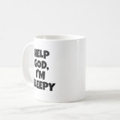 Hilf Gott, ich bin müde Kaffeetasse (Vorderseite Links)