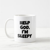 Hilf Gott, ich bin müde Kaffeetasse (Links)