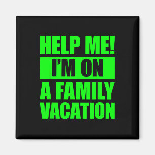 Hilf mir, ich bin auf einem Familienurlaub 4 Magnet