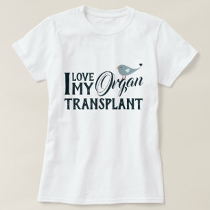 Hilf mir, meine Organtransplantation Behalten T-Shirt