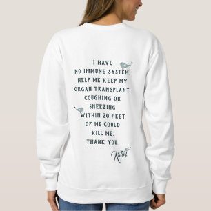 Hilf mir, meine Organtransplantation in Weiß Beha Sweatshirt