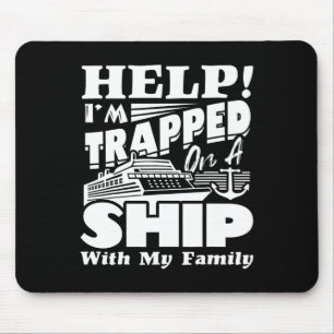 Hilf mir, mit meiner Familie auf einem Schiff fest Mousepad