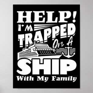 Hilf mir, mit meiner Familie auf einem Schiff fest Poster