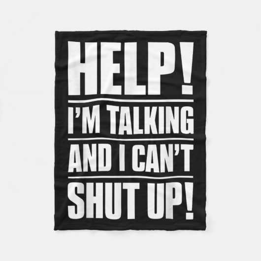 Hilf mir zu reden und ich kann nicht aufhören fleecedecke (Vorderseite)