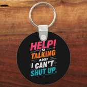 Hilf mir zu reden und ich kann nicht aufhören schlüsselanhänger (Vorderseite)