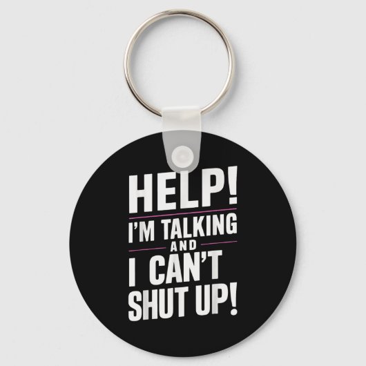 Hilf mir zu reden und ich kann nicht aufhören schlüsselanhänger (Vorderseite)