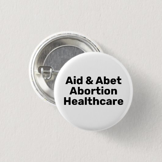 Hilfe & Abet Abortion Gesundheitswesen schwarz-wei Button (Vorne & Hinten)