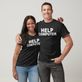 HILFE COMPUTER T-Shirt (Unisex)