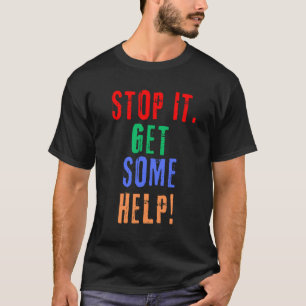 Hilfe erhalten T-Shirt