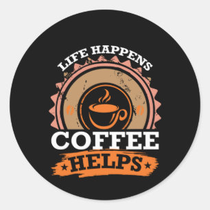 Hilfe für Kaffee Art Life Runder Aufkleber