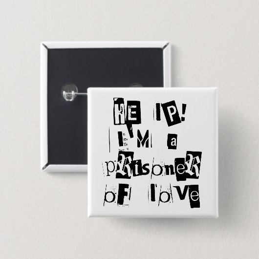 Hilfe! Ich bin ein Gefangener der Liebe Button (Vorne & Hinten)