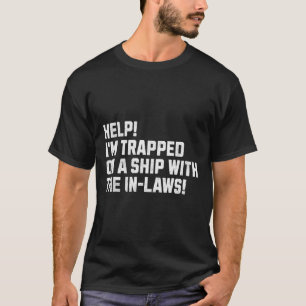 Hilfe! Ich bin mit den Schwiegereltern auf einem S T-Shirt