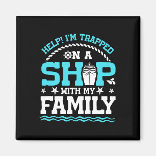 Hilfe! Ich bin mit meiner Familie auf einem Schiff Magnet