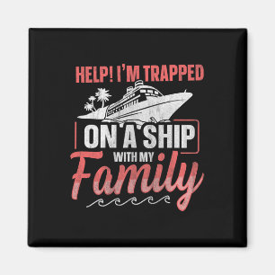Hilfe! Ich bin mit meiner Familie auf einem Schiff Magnet