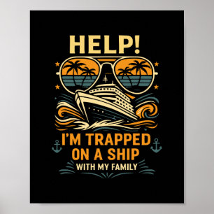 Hilfe, ich bin mit meiner Familie auf einem Schiff Poster