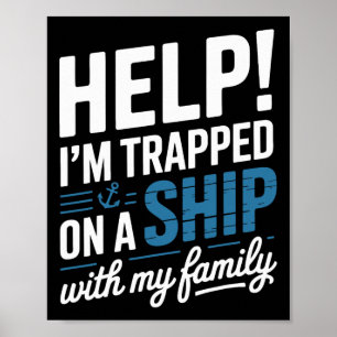 Hilfe, ich bin mit meiner Familie auf einem Schiff Poster