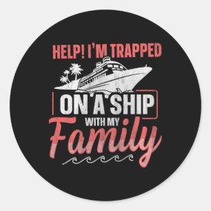 Hilfe! Ich bin mit meiner Familie auf einem Schiff Runder Aufkleber
