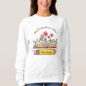 Hilfe kleine Mind Grow Teacher Mama Geschenk Sweatshirt (Vorderseite)