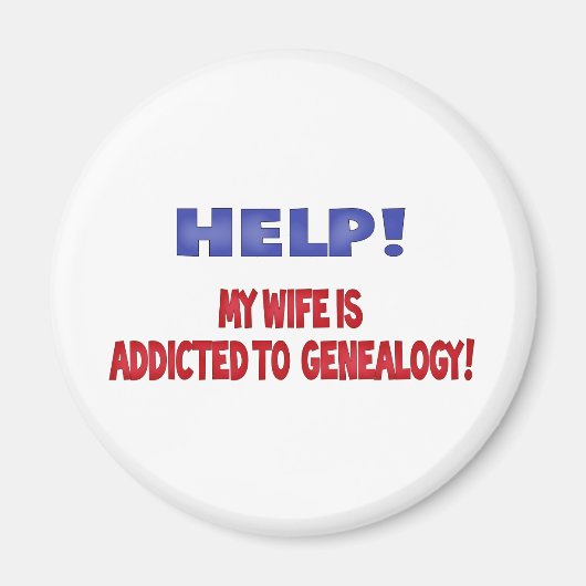 Hilfe! Meine Ehefrau ist der Genealogie verpflicht Magnet (Vorne)