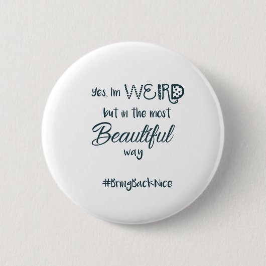 Hilfe wachsen die Bewegung zum #BringBackNice! Button (Vorderseite)