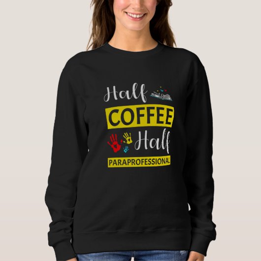Hilfslehrer-Assistent Paraprofessional Paraeducat Sweatshirt (Vorderseite)