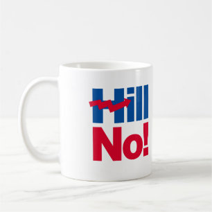 Hill No Hillary - - Anti-Hillary - Kaffeetasse