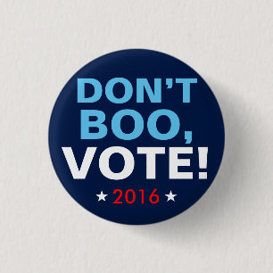 Hillary Clinton 2016: "BOO NICHT, ZU WÄHLEN!" Button
