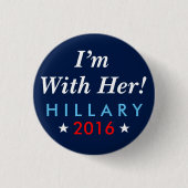 Hillary Clinton 2016: "Ich bin mit ihr!" Knopf Button (Vorderseite)