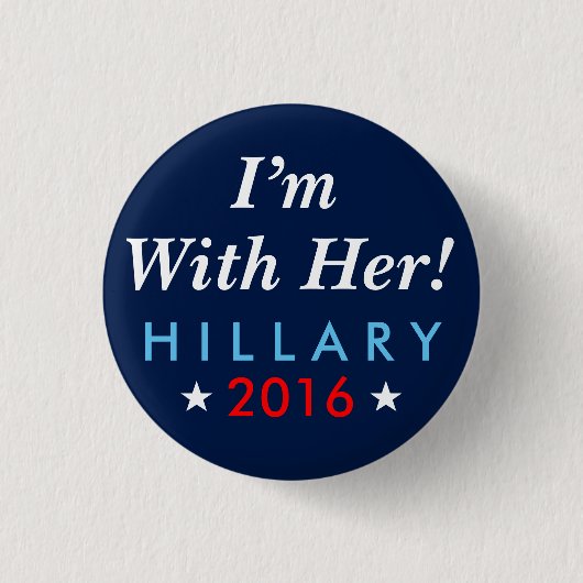 Hillary Clinton 2016: "Ich bin mit ihr!" Knopf Button (Vorderseite)