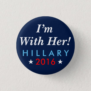 Hillary Clinton 2016: "Ich bin mit ihr!" Knopf Button