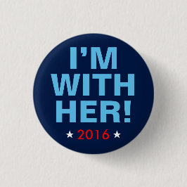 Hillary Clinton 2016: "Ich bin mit ihr!" Knopf Button