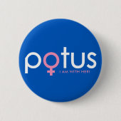 Hillary Clinton 2016 - POTUS #iamwither Button (Vorderseite)