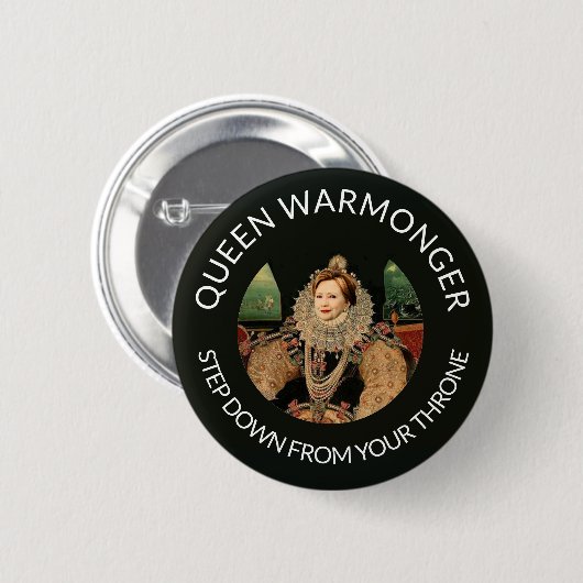 Hillary Clinton aka Queen Warmonger Button (Vorne & Hinten)