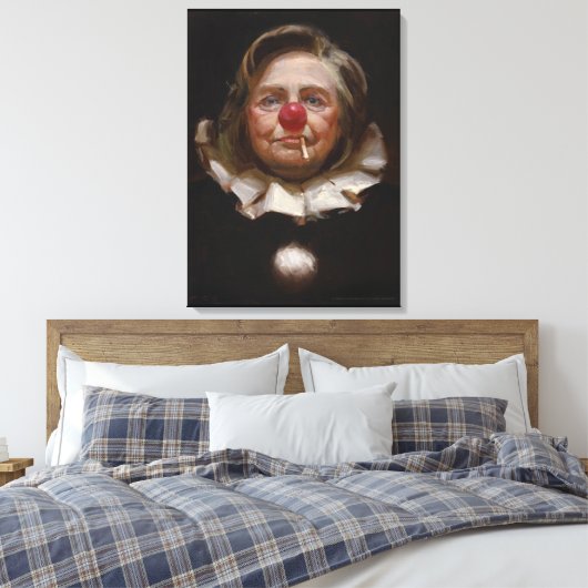 Hillary Clinton Clown von Tony Pro Leinwanddruck (Insitu (Schlafzimmer))