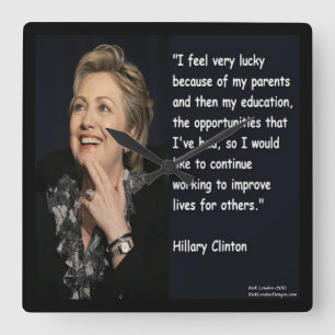 Hillary Clinton "Eltern & Bildung" Zitat-Uhr Quadratische Wanduhr