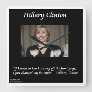 Hillary Clinton Funny Hairstyle Quote Wall Clock Quadratische Wanduhr