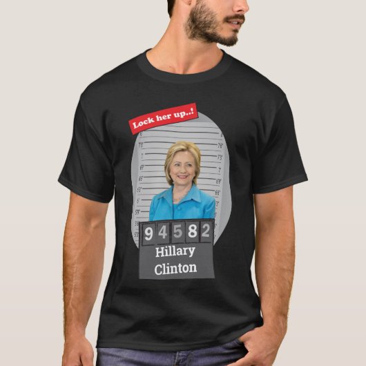 Hillary Clinton Funny Mugshot Lock Ihm Up T-Shirt (Vorderseite)