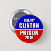 "HILLARY CLINTON-GEFÄNGNIS 2016" 2,25 Zoll Button (Vorne & Hinten)