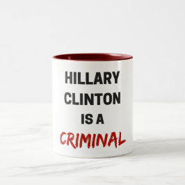 Hillary Clinton is ein Verbrecher Zweifarbige Tasse