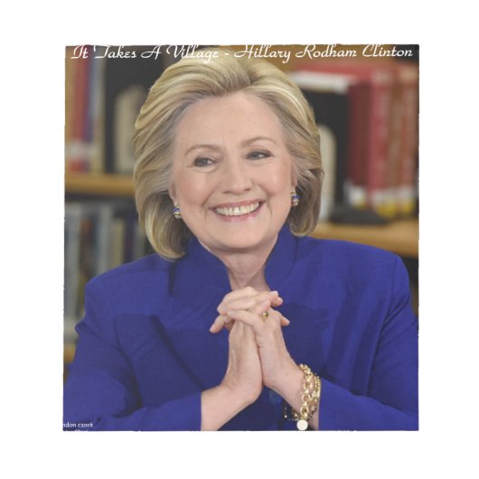 Hillary Clinton It Takes Dorf Gift Notizblock (Vorderseite)