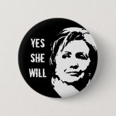 Hillary Clinton: Ja, sie wird Button (Vorderseite)