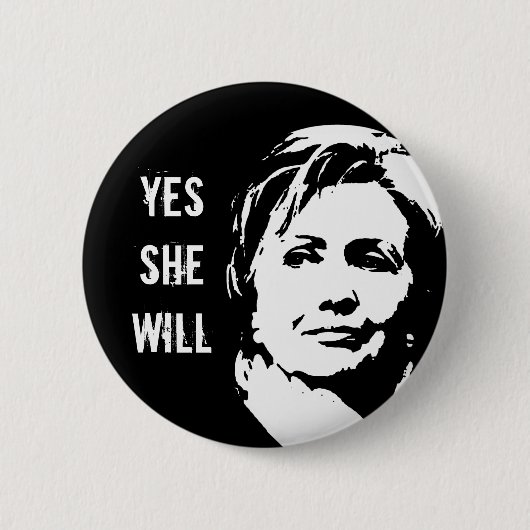 Hillary Clinton: Ja, sie wird Button (Vorderseite)