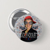 Hillary Clinton Präsident 2016 Funny Election Button (Vorne & Hinten)