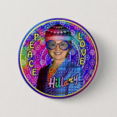 Hillary Clinton-Präsident 2016 Hippie Political Button (Vorderseite)