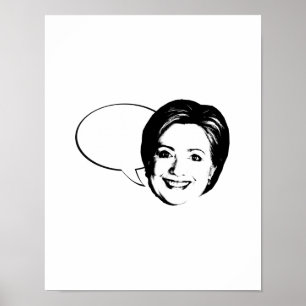 HILLARY CLINTON SPRECHBLASE -.png Poster