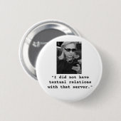 Hillary Clinton: Textserver-Beziehungen Button (Vorne & Hinten)