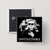 Hillary Clinton-Unberührbarer Button (Vorne & Hinten)
