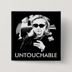 Hillary Clinton-Unberührbarer Button