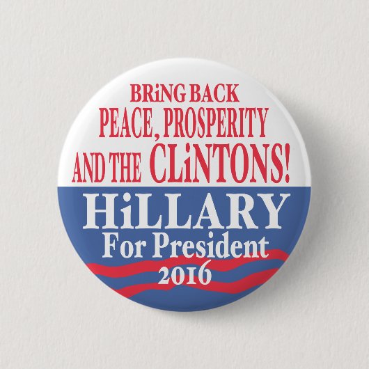 Hillary Clinton-Wohlstand 2016 Button (Vorderseite)