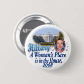 Hillary der Platz einer Frau ist im Haus! Hintern Button (Vorne & Hinten)